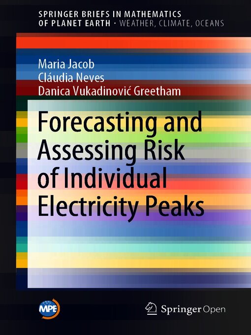 Title details for Forecasting and Assessing Risk of Individual Electricity Peaks by Maria Jacob - Available